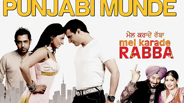 Punjabi Munde - Mel Karade Rabba | Jimmy Shergill & Gippy Grewal | Diljit Dosanjh, Kaml & Deep