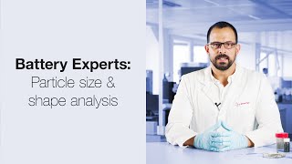 The Battery Experts: Particle Size & Shape Analysis for Battery Electrode Materials | Anton Paar