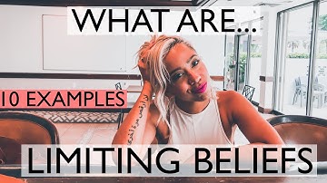 What Exactly Are Limiting Beliefs (10 Real Life EXAMPLES)