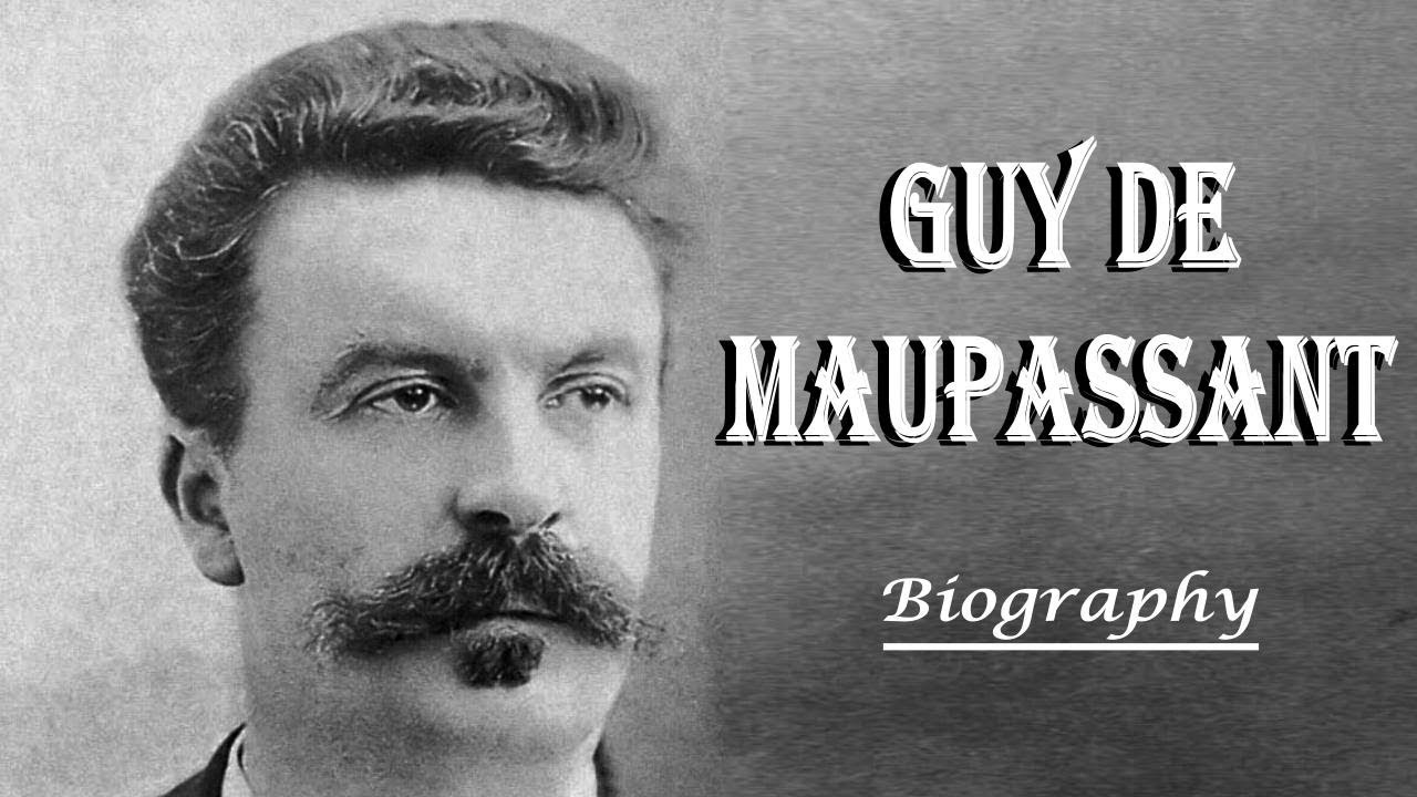 Résumé Apparition De Guy De Maupassant Guy de Maupassant, Biography - YouTube