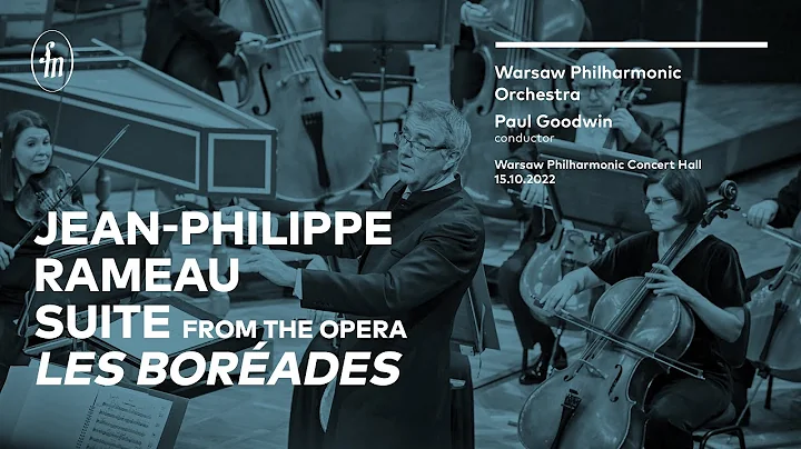 Rameau - Suite from the opera "Les Borades" (Warsa...