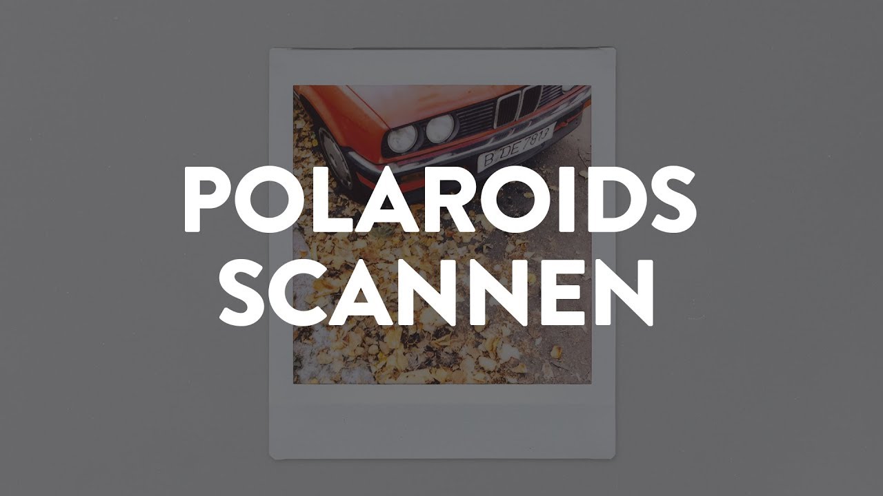 Instax Und Polaroids Richtig Scannen Youtube