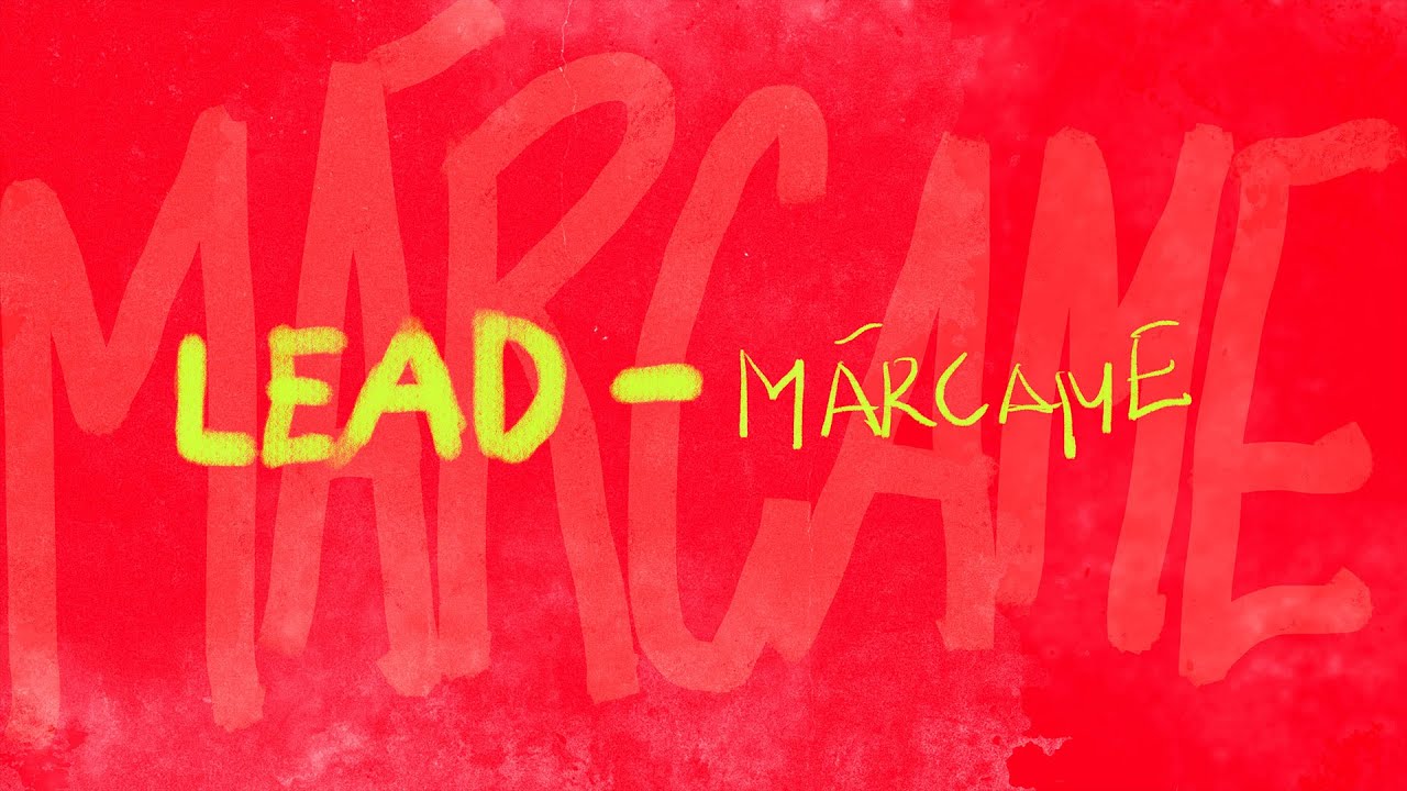 LEAD - Márcame (Lyric Video Oficial)