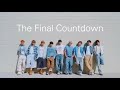 &amp;TEAM【 The Final Countdown 】