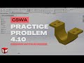 CSWA Practice Problem 4.10 Solution | SolidWorks Exam Guide