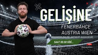 Fenerbahçe 4-1 Austria Wien | Başakşehir, Sivasspor, Trabzonspor, Abdullah Avcı, Kura Çekimi | #G45