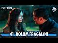 Eşref Rüya 41. Bölüm Fragmanı |  "İkimiz için yeni bir hayat" @kanald