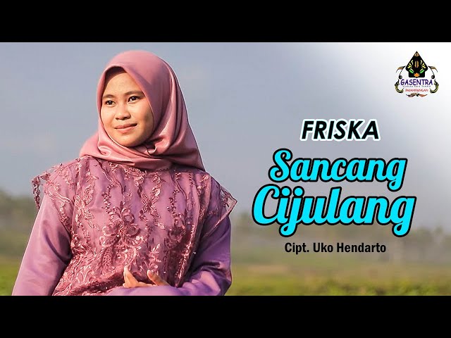 SANCANG CIJULANG (Darso) - FRISKA (Cover Pop Sunda) class=