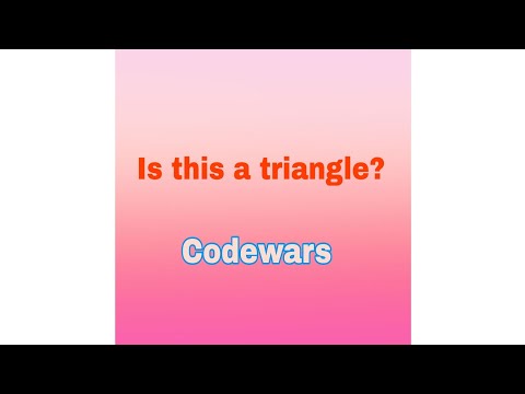 Is this a triangle?||Codewars challange||javascript