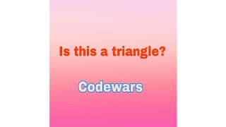 Celebrity Is this a triangle?||Codewars challange||javascript Net Worth