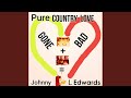 Pure Country Love Gone Bad