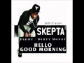 Diddy Dirty Money (Ft. Skepta) - Hello Good Morning Grime Remix