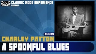 Watch Charley Patton A Spoonful Blues video