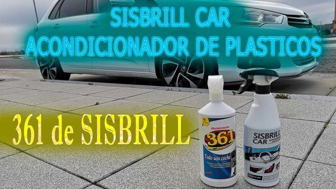 PROBANDO PRODUCTOS SISBRILL CAR ACONDICIONADOR DE PLASTICOS Y 361 LIMPIA  TODO [TATONIC] 