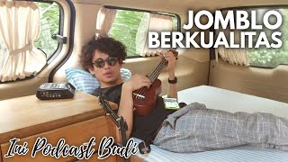 Jadi Jomblo Itu Gak Salah! | #IniPodcastBudi