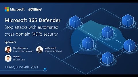 [Webinar] - Microsoft 365 Defender: Stop attacks with automated cross-domain (XDR) security