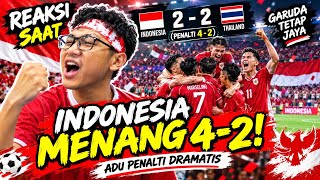 INDONESIA MENANG DRAMATIS! 😱 REAKSI GILA Saat Garuda Taklukkan Thailand 4-2 di Penalti!