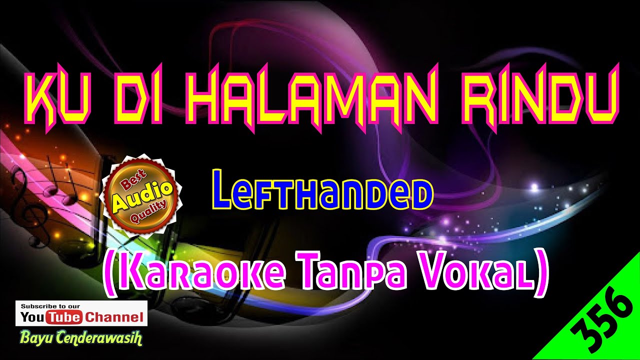 Ku Di Halaman Rindu by Lefthanded | Karaoke Tanpa Vokal - YouTube