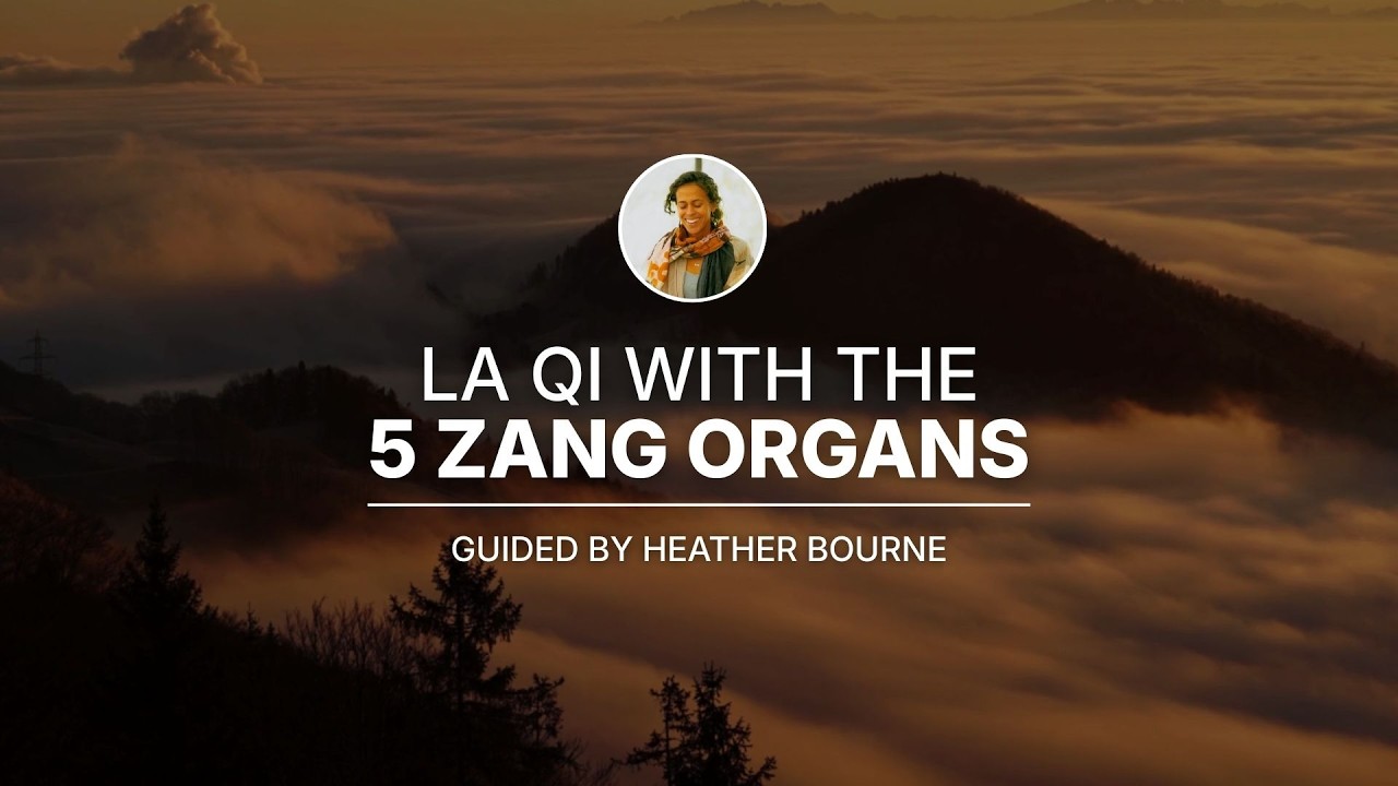 5 Zang Organs Meditation | Zhineng Qigong La Qi Practice (Guided by Heather Bourne)