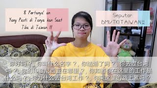 8 Pertanya' an Majikan/ Boss Saat Pertama Tiba di Taiwan !!