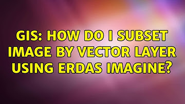 GIS: How do I subset image by vector layer using Erdas Imagine?