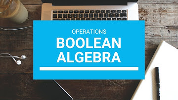 Basic Boolean Algebraic Operations | OR - AND - NOT Operators