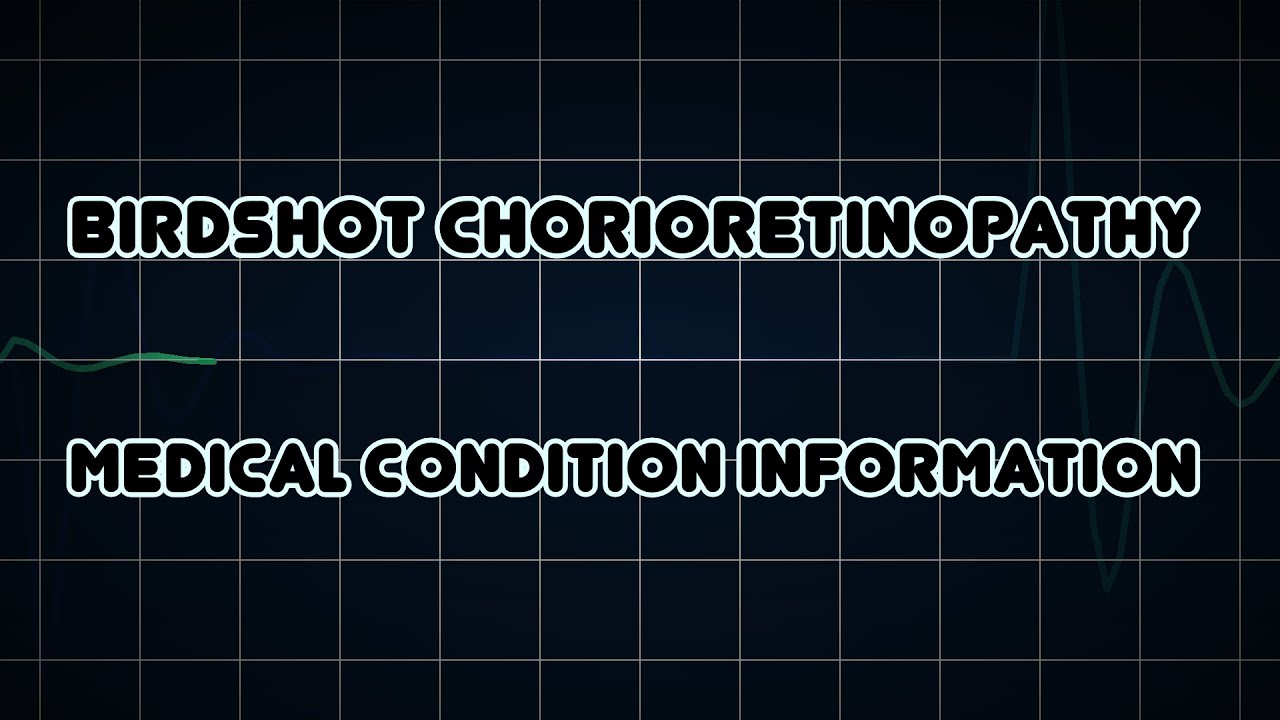 Birdshot chorioretinopathy (Medical Condition) YouTube
