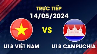 🔴Trực Tiếp | U18 Việt Nam - U18 Campuchia | Giải U18 Đông Nam Á | Đối Thủ Duyên Nợ