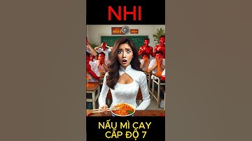Nhi nấu mì cay cấp độ 7  #shorts #ai #vuive #funny #giaitri #chatgpt4 #haihuoc