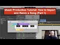 Music Production Tutorial: How to Import and Remix a Song Effectively - Part 1