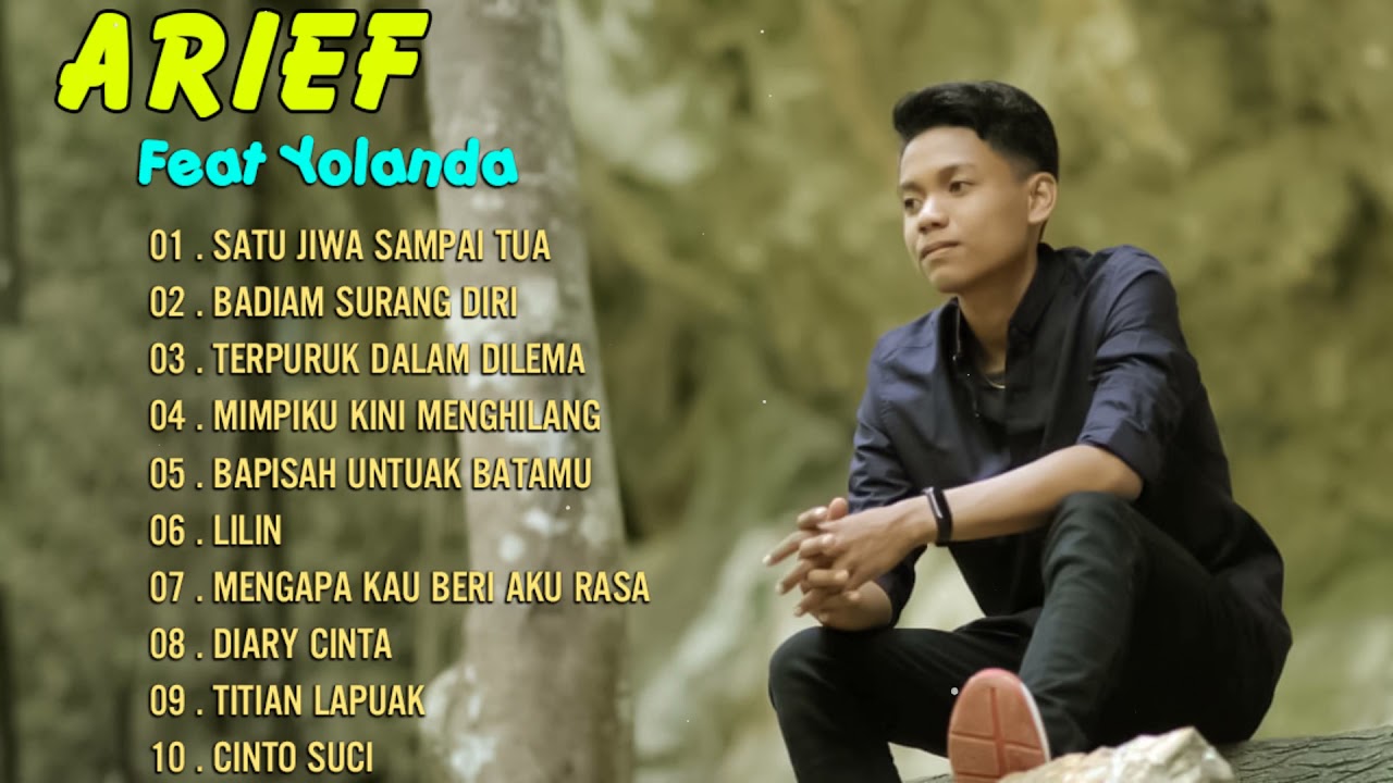 KOLEKSI LAGU ARIEF FULL ALBUM - TERBAIK TERPOPULER - ARIEF feat ...