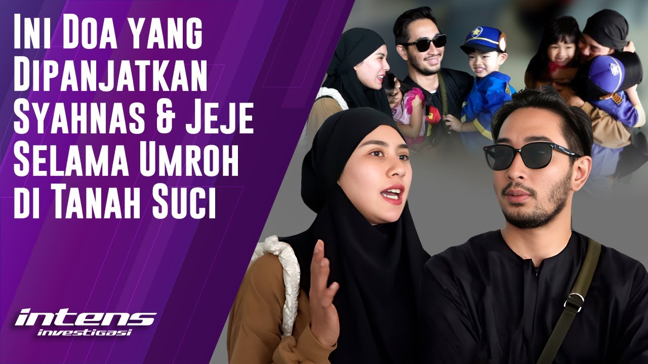 Syahnaz & Jeje Panjatkan Doa Khusus Ini Selama Ibadah Umroh