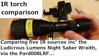 Comparing IR torches via PARD008LRF, inc' the Ludicrous Lumens Night Saber Wraith: 850nm & 940nm
