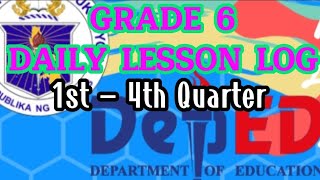 GRADE 6 UPDATED DAILY LESSON LOG (DLL) || 1st - 4th QUARTER