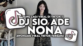 DJ SIO ADE NONA X AWONAME STYLE TANTE V2 VIRAL TIKTOK 2026