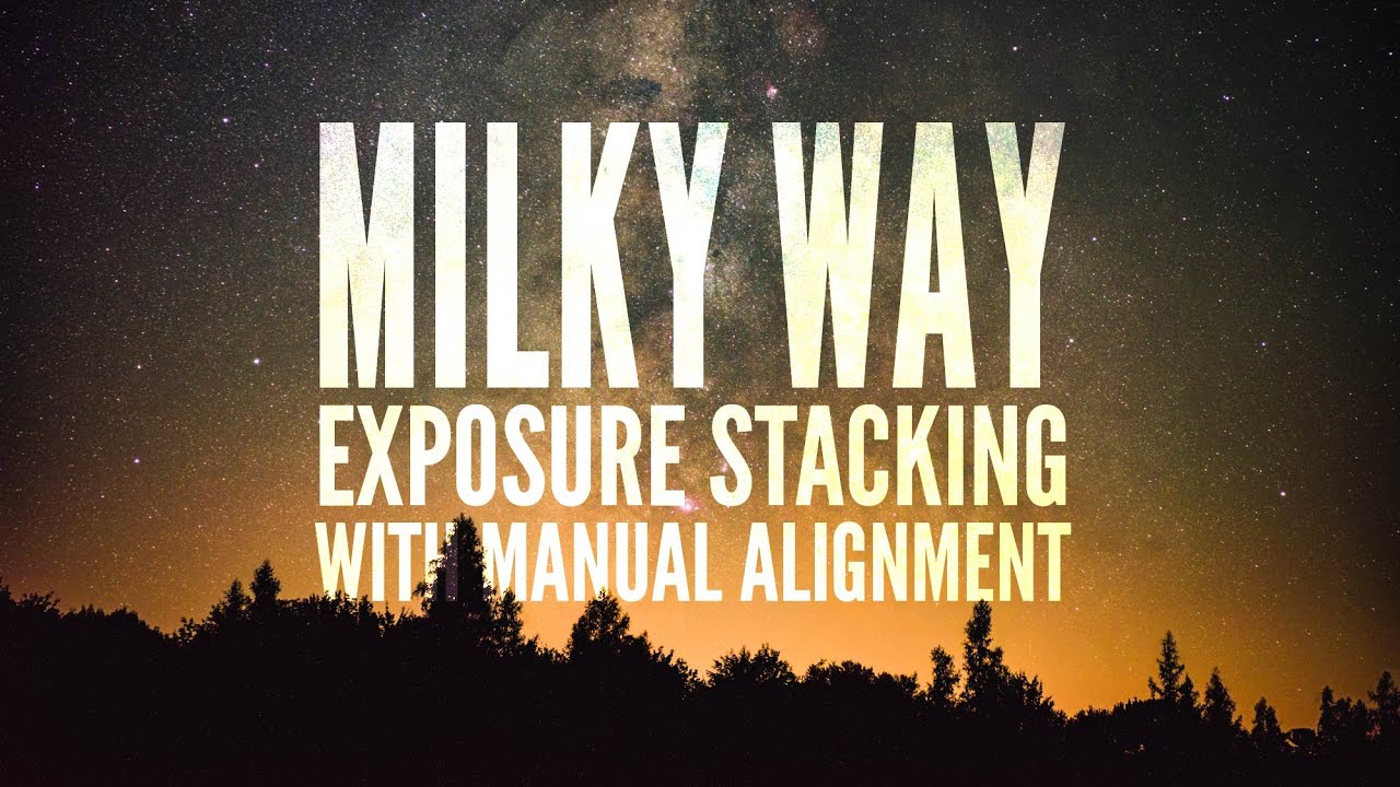 Milky Way Exposure Stacking with Manual Alignment (Noise Reduction) in Adobe Photoshop