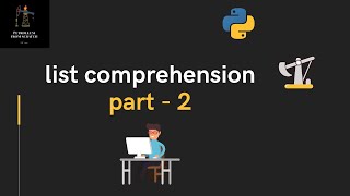 Lecture 57 - List Comprehension - Part 2 | #Python for Oil and Gas