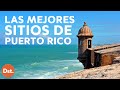 10 Mejores Sitios de Puerto Rico