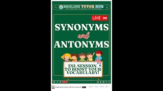 Synonyms & Antonyms Explained: ESL Session to Boost Your Vocabulary!