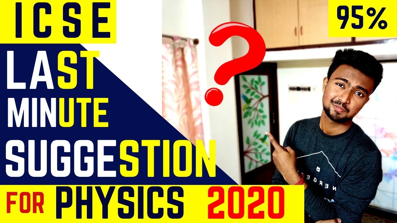 Last Minute suggestion for ICSE PHYSICS 2020 || How to score 95% in it ...