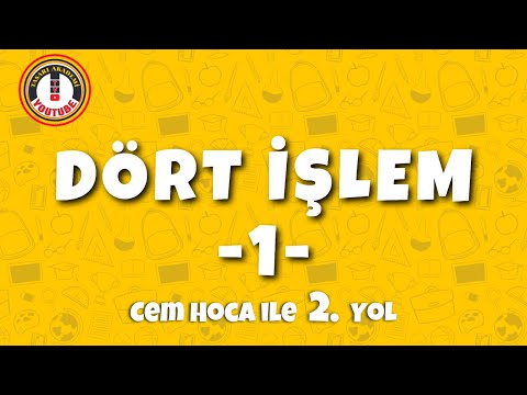 DÖRT İŞLEM - 1 | KONU ANLATIMI ve SORU ÇÖZÜMÜ