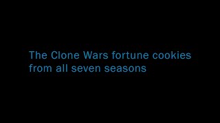 THE CLONE WARS Fortune Cookies from all SEVEN SEASONS