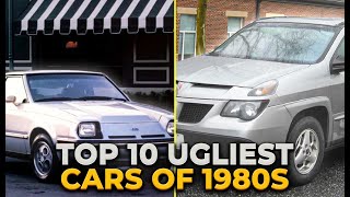 THE TOP 10 UGLIEST CARS OF THE 1980&#39;S