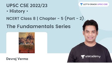 Class 8 NCERT History | Chapter 5 (Pt-2) | The Fundamentals Series | UPSC CSE 22/23 | Devraj Verma