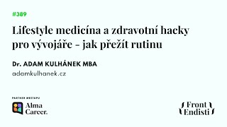 Adam Kulhánek - Lifestyle medicína a zdravotní hacky pro vývojáře - jak přežít rutinu screenshot 5