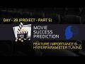 🚀 Day 39 | Project Part 5: Feature importance &amp; Hyperparameter tuning  in Machine Learning 🔥| Tamil