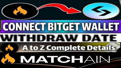 Matchain Airdrop wallet connect From Bitget wallet Complete Process