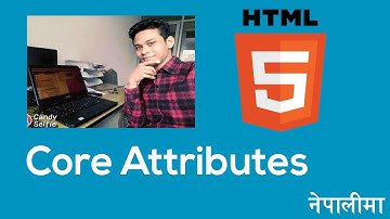 HTML Tutorial - Core Attributes | Learn to Code  in Nepali Language | Nepali Language | 16