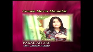 PAKAILAH AKU - CONNIE MARIA MAMAHIT