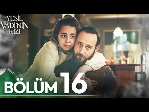 Yeşil Vadi'nin Kızı 16. Bölüm